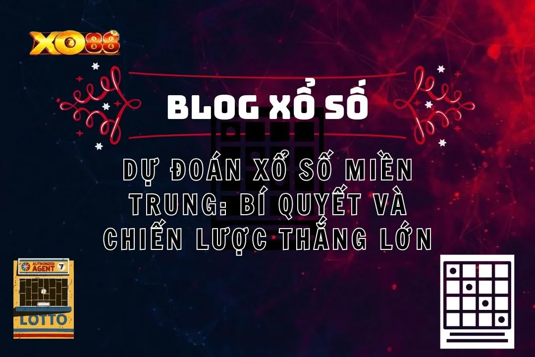 dự đoán xổ số miền Trung