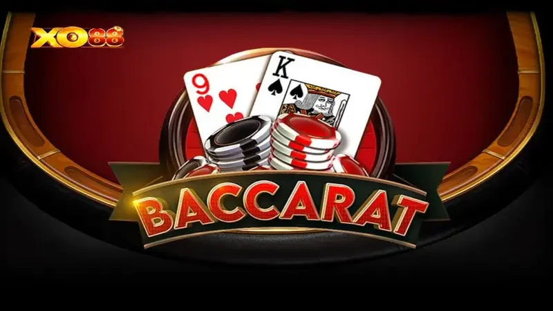 Hiểu luật chơi Baccarat - Chiến thuật chơi bài Baccarat